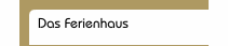 Das Ferienhaus
